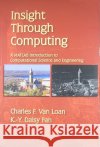 Insight Through Computing: A MATLAB Introduction to Computational Science and Engineering  9780898716917 
