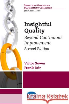 Insightful Quality, Second Edition: Beyond Continuous Improvement Victor Sower Frank Fair 9781948580540 Business Expert Press - książka