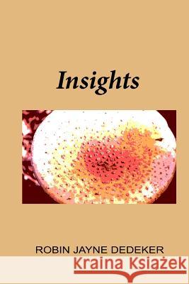 Insights Robin Jayne Dedeker 9781489518934 Createspace - książka
