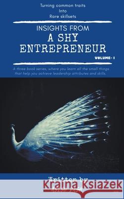 Insights From A Shy Entrepreneur Asish Dash 9781393605317 Grazing Minds Publishing - książka