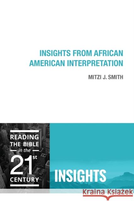 Insights from African American Interpretation Mitzi J. Smith Mark Allen Powell 9781506400174 Fortress Press - książka