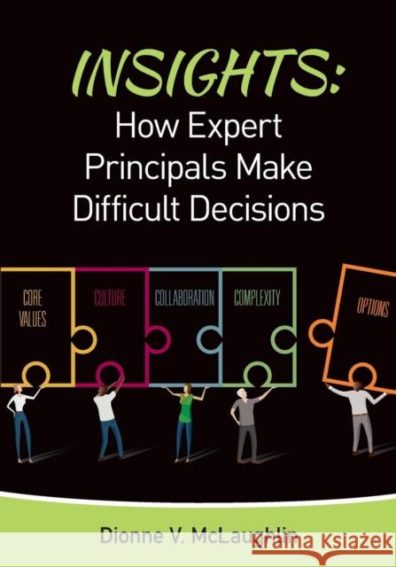 Insights: How Expert Principals Make Difficult Decisions Dionne V. McLaughlin 9781483351193 Corwin Publishers - książka