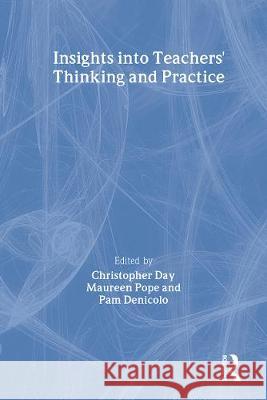 Insights Into Teachers' Thinking And Practice Christopher Day University of Nottingham; Maureen Pope; Pam    9781850006602 Taylor & Francis - książka