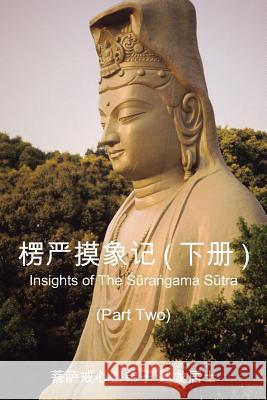Insights of the Surangama Sutra (Part Two)  9781466990661 Trafford Publishing - książka