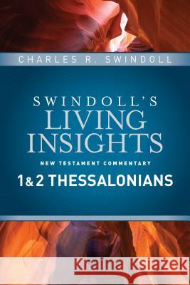 Insights on 1 & 2 Thessalonians Charles R., Dr Swindoll 9781414393728 Tyndale House Publishers - książka