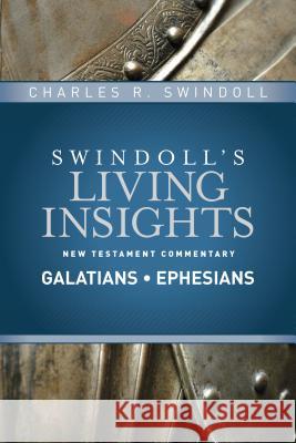 Insights on Galatians, Ephesians Charles R., Dr Swindoll 9781414393766 Tyndale House Publishers - książka