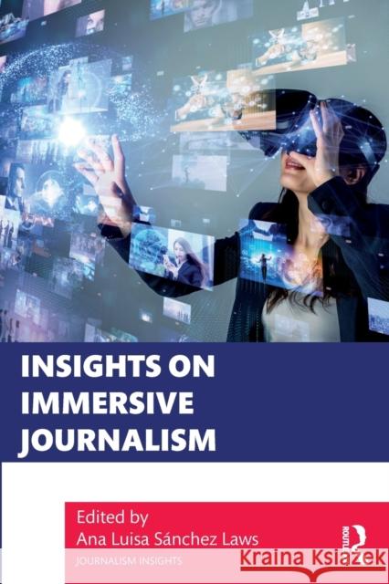 Insights on Immersive Journalism  9781032107721 Taylor & Francis Ltd - książka