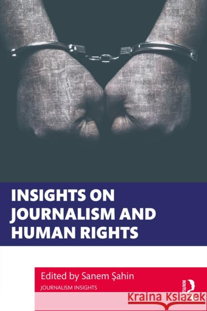 Insights on Journalism and Human Rights Sanem Şahin 9781032662541 Routledge - książka