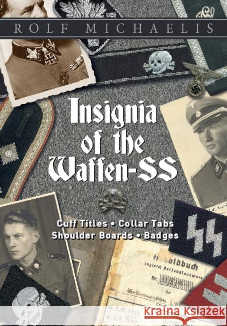 Insignia of the Waffen-SS: Cuff Titles, Collar Tabs, Shoulder Boards & Badges Rolf Michaelis 9780764351761 Schiffer Publishing - książka