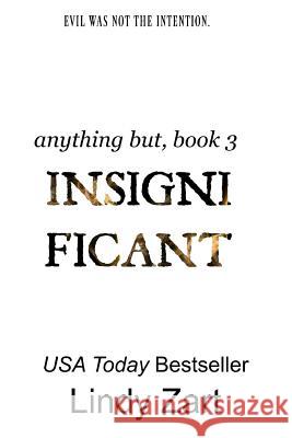 Insignificant Lindy Zart 9781508757610 Createspace - książka