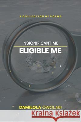 Insignificant Me, Eligible Me Damilola Owolabi   9789789913664 Kawe Books Ltd. - książka