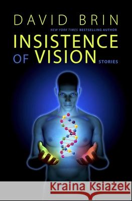 Insistence of Vision David Brin 9781611882216 Story Plant - książka