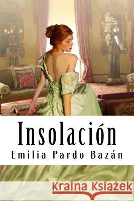 Insolación Pardo Bazan, Emilia 9781987613148 Createspace Independent Publishing Platform - książka