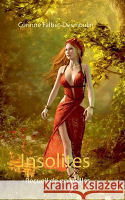 Insolites Corinne Falbet-Desmoulin 9782322139613 Books on Demand - książka