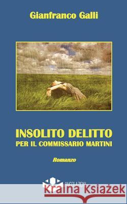 Insolito delitto per il commissario Martini Galli, Gianfranco 9788898993024 98993 - książka