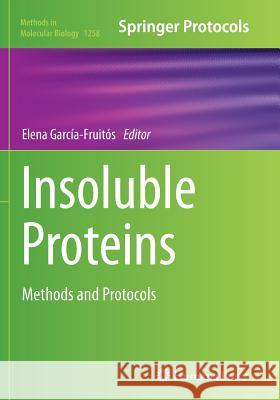 Insoluble Proteins: Methods and Protocols García-Fruitós, Elena 9781493946754 Humana Press - książka