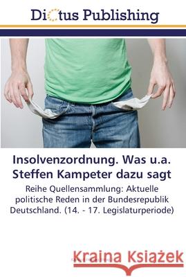 Insolvenzordnung. Was u.a. Steffen Kampeter dazu sagt Herzog, Konrad 9783845466262 Dictus Publishing - książka