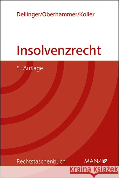 Insolvenzrecht Dellinger, Markus, Oberhammer, Paul, Koller, Christian 9783214042516 Manz'sche Verlags- u. Universitätsbuchhandlun - książka