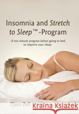 Insomnia and Stretch to Sleep-Program Claes Zell 9781475979985 iUniverse.com - książka