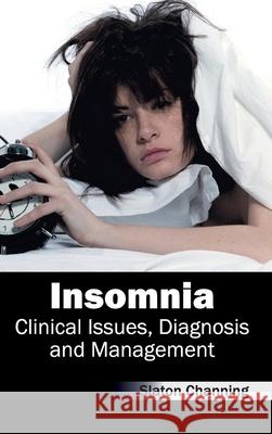 Insomnia: Clinical Issues, Diagnosis and Management Slaton Channing 9781632412638 Hayle Medical - książka