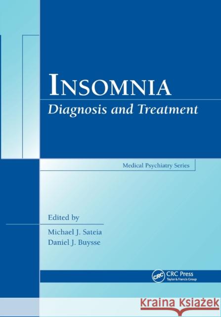 Insomnia: Diagnosis and Treatment Michael J. Sateia Daniel Buysse 9780367384166 CRC Press - książka