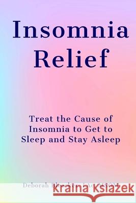 Insomnia Relief Bleecker, Deborah 9781940146003 Draycott Publishing, LLC - książka