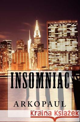 Insomniac: A Detective Smith Novel Arkopaul Das 9781500953478 Createspace - książka