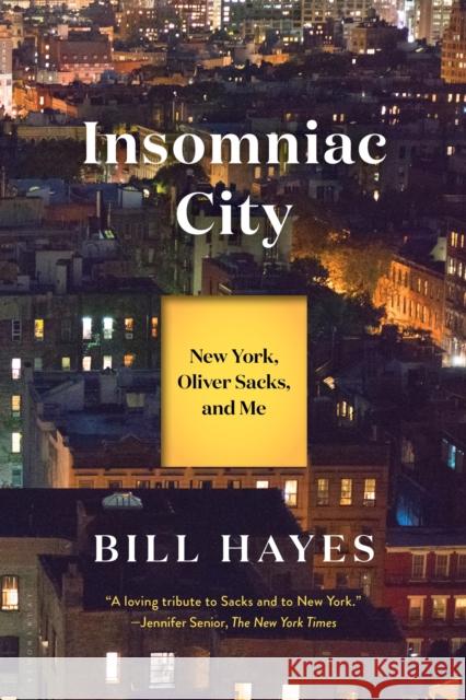 Insomniac City: New York, Oliver Sacks, and Me Bill Hayes 9781408890615 Bloomsbury Publishing PLC - książka