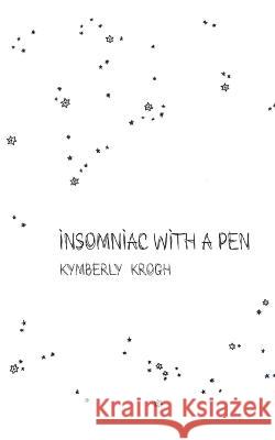 insomniac with a pen Kymberly Krogh   9789395413121 Libresco Feeds Pvt. Ltd - książka