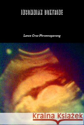 Insomniax DoKtrinE Lance Cruz-Phromnopavong 9781257070572 Lulu.com - książka