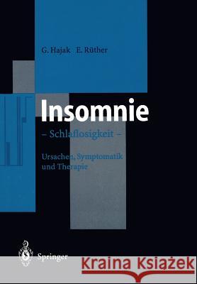 Insomnie: Schlaflosigkeit Ursachen, Symptomatik Und Therapie Hajak, Göran 9783662120866 Springer - książka