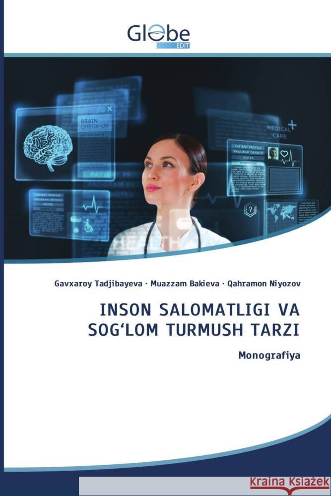 INSON SALOMATLIGI VA SOG'LOM TURMUSH TARZI Tadjibayeva, Gavxaroy, Bakieva, Muazzam, Niyozov, Qahramon 9786208832032 GlobeEdit - książka