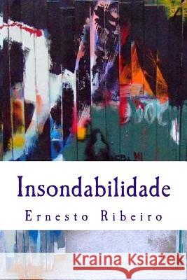 Insondabilidade: Percursos de carácter Art, Maria Joao 9781535467919 Createspace Independent Publishing Platform - książka