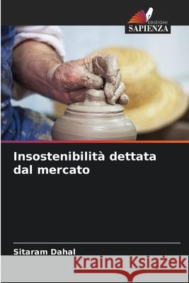 Insostenibilità dettata dal mercato Dahal, Sitaram 9786208786939 Edizioni Sapienza - książka