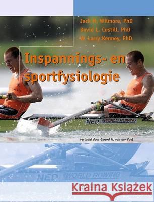 Inspannings- En Sportfysiologie W. Larry Kenney Jack H. Wilmore David L. Costill 9789036813259 Bohn Stafleu Van Loghum - książka