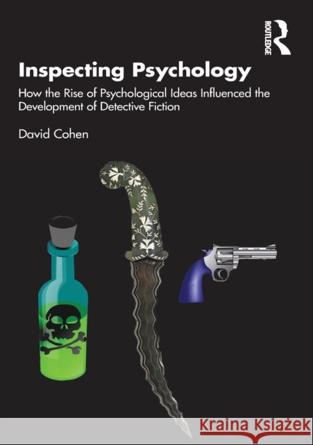 Inspecting Psychology: How the Rise of Psychological Ideas Influenced the Development of Detective Fiction David Cohen 9780367362188 Routledge - książka