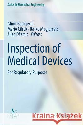 Inspection of Medical Devices: For Regulatory Purposes Badnjevic, Almir 9789811349232 Springer - książka