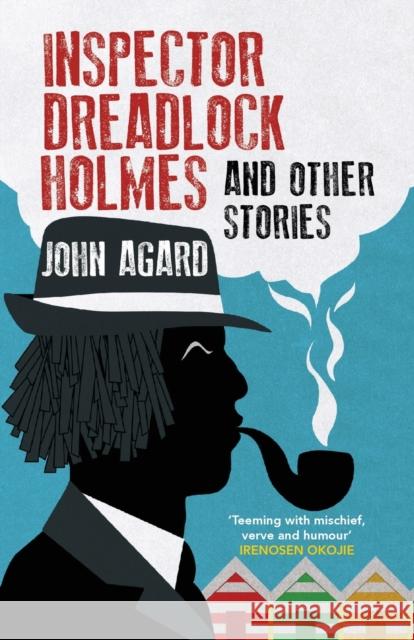 Inspector Dreadlock Holmes and other stories JOHN AGARD 9781913109875 HopeRoad Publishing Ltd - książka