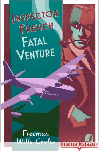 Inspector French: Fatal Venture Freeman Wills Crofts 9780008554095 HarperCollins Publishers - książka