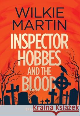 Inspector Hobbes and the Blood: Cozy Mystery Comedy Crime Fantasy Wilkie Martin 9780957635197 The Witcherley Book Company - książka