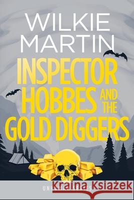 Inspector Hobbes and the Gold Diggers: (Unhuman III) Comedy Crime Fantasy - Large Print Wilkie Martin 9781912348534 Witcherley Book Company - książka