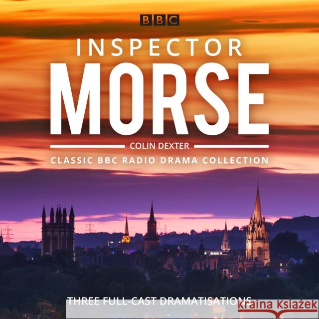 Inspector Morse: BBC Radio Drama Collection: Three classic full-cast dramatisations Dexter, Colin 9781787530591  - książka