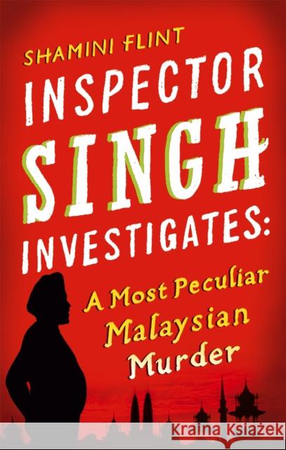 Inspector Singh Investigates: A Most Peculiar Malaysian Murder: Number 1 in series Shamini Flint 9780749929756  - książka