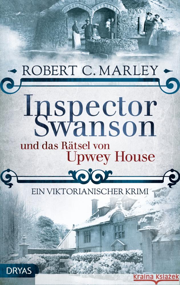Inspector Swanson und das Rätsel von Upwey House Marley, Robert C. 9783986720872 Dryas - książka