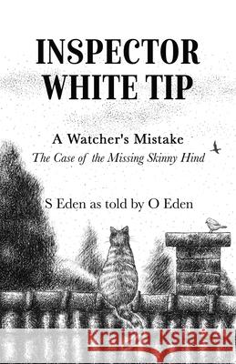 Inspector White Tip - A Watcher's Mistake S. Eden 9781647464653 Author Academy Elite - książka