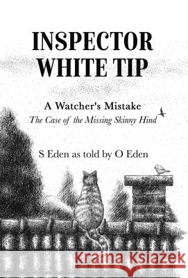 Inspector White Tip - A Watcher's Mistake S. Eden 9781647464660 Author Academy Elite - książka