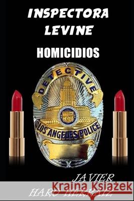 Inspectora Levine: Homicidios Javier Haro Herraiz 9798707103421 Independently Published - książka