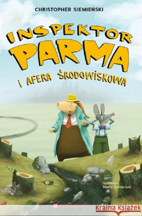 Inspektor Parma i afera środowiskowa Siemieński Christopher 9788366555228 Poradnia K - książka