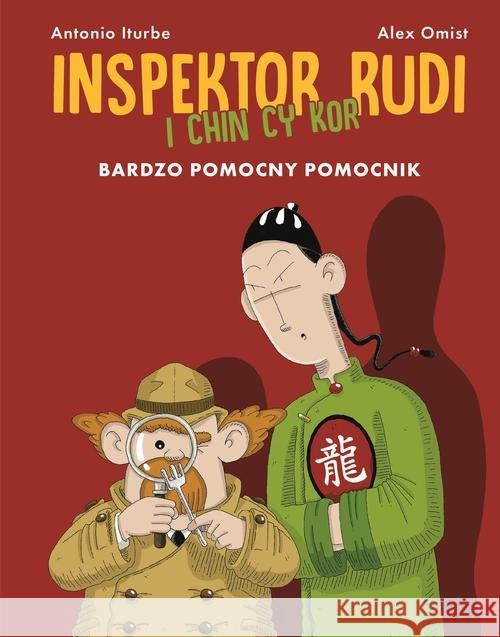 Inspektor Rudi i Chin Cy Kor. Bardzo pomocny... Iturbe Antonio 9788380571242 Debit - książka