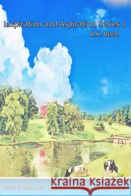 Inspiration and Aspiration Series 1 R. K. Reed 9781546413554 Createspace Independent Publishing Platform - książka